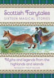 Scottish Fairytales: Seventeen Magical Stories: Myths and Legends from the Highlands and Islands (ISBN: 9781861478726)