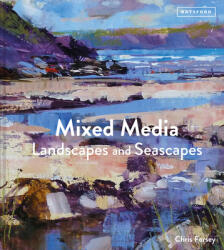 Mixed Media Landscapes and Seascapes - Chris Forsey (ISBN: 9781849945356)
