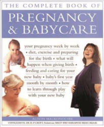 Pregnancy & Babycare, The Complete Book of - Alison Mackonochie (ISBN: 9781844770281)