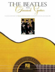 Beatles For Classical Guitar - The Beatles (ISBN: 9780634015793)