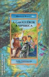 A gavellérok - A sipsirica (2007)