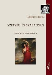 SZÉPSÉG ÉS SZABADSÁG - ESZMETÖRTÉNETI TANULMÁNYOK (2010)
