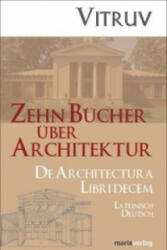 Zehn Bücher über Architektur. De Architectura Libri Decem - Marcus Vitruvius Pollio, Franz Reber (2009)