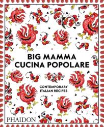 Big Mamma Cucina Popolare - BIG MAMMA (ISBN: 9781838660352)
