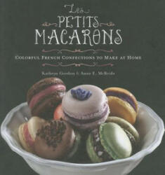 Les Petits Macarons - Anne McBride, Kathryn Gordon (2011)