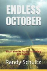 Endless October: Short stories from a traveling bird hunter (ISBN: 9781799136767)
