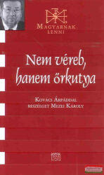 Nem véreb, hanem őrkutya - Kovács Árpáddal beszélget Mezei Károly (2010)