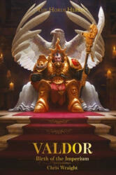 Valdor: Birth of the Imperium - Chris Wraight (ISBN: 9781789990751)