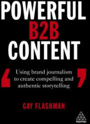 Powerful B2B Content - Gay Flashman (ISBN: 9781789660999)