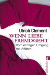 Wenn Liebe fremdgeht - Ulrich Clement (2010)