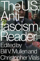 US Antifascism Reader - Bill Mullen, Christopher Vials (ISBN: 9781788733502)