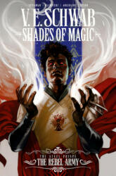 Shades of Magic: The Steel Prince: The Rebel Army (ISBN: 9781787731158)
