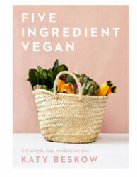 Five Ingredient Vegan - Katy Beskow (ISBN: 9781787135284)