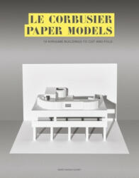 Le Corbusier Paper Models - Marc Hagan-Guirey (ISBN: 9781786275622)