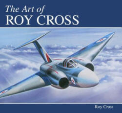 Art of Roy Cross - Roy Cross (ISBN: 9781785006418)
