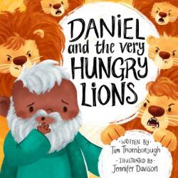 Daniel and the Very Hungry Lions (ISBN: 9781784983321)