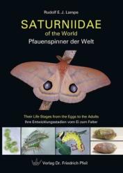 Saturniidae of the World. Pfauenspinner der Welt - Rudolf E. J. Lampe (2010)
