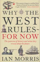 Why The West Rules - For Now - Ian Morris (2011)
