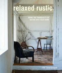 Relaxed Rustic - Niki Brantmark (ISBN: 9781782498148)