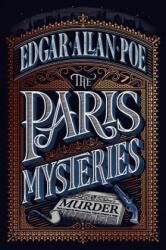 Paris Mysteries - Edgar Allan (Author) Poe (ISBN: 9781782275633)
