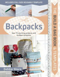 Build a Bag Book: Backpacks - Debbie Shore (ISBN: 9781782217671)