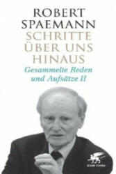 Schritte über uns hinaus II (Schritte, Bd. 2). Bd. 2 - Robert Spaemann (2011)