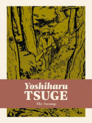 Yoshiharu Tsuge - Swamp - Yoshiharu Tsuge (ISBN: 9781770463844)