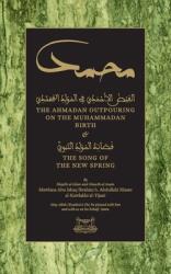 The Ahmadan Outpouring on the Muhammadan Birth: & The Song of the New Spring (ISBN: 9781733963121)