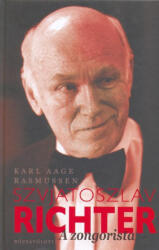 Karl Aage Rasmussen: Karl Aage Rasmussen: Szvjatoszlav Richter - A zongorista (2010)