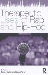 Therapeutic Uses of Rap and Hip-Hop (2011)
