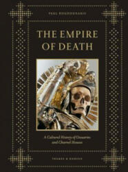 Empire of Death - Paul Koudounaris (2011)