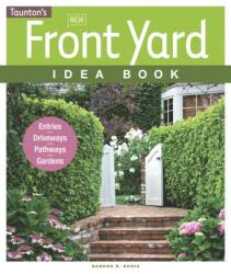 New Front Yard Idea Book - Sandra S. Soria (2012)