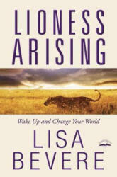 Lioness Arising: Wake Up and Change Your World (2011)