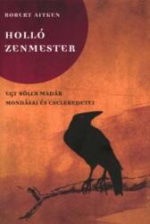 HOLLÓ ZENMESTER (ISBN: 9789639219762)