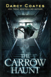 The Carrow Haunt - Darcy Coates (ISBN: 9781728221724)