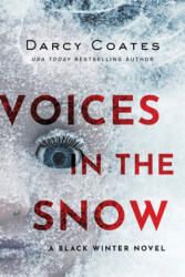 Voices in the Snow - Darcy Coates (ISBN: 9781728220185)