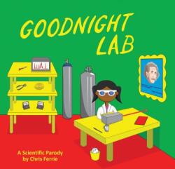 Goodnight Lab - Chris Ferrie (ISBN: 9781728213323)
