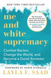 Me and White Supremacy: Combat Racism Change the World and Become a Good Ancestor (ISBN: 9781728209807)