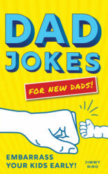 Dad Jokes for New Dads - Jimmy Niro (ISBN: 9781728205298)