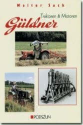 Güldner Traktoren & Motoren - Walter Sack (2006)