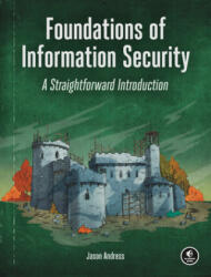 Foundations Of Information Security - Jason Andress (ISBN: 9781718500044)