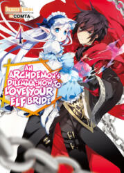 An Archdemon's Dilemma: How to Love Your Elf Bride: Volume 4 (ISBN: 9781718357037)