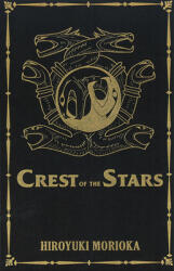 Crest of the Stars Volumes 1-3 Collector's Edition - Hiroyuki Morioka, Giuseppe Martino (ISBN: 9781718350700)