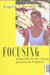 Focusing - Eugene T. Gendlin (1998)