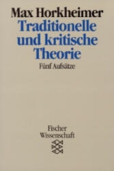 Traditionelle und kritische Theorie - Max Horkheimer (1992)