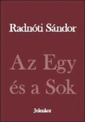Radnóti Sándor: Az Egy és a Sok (2010)