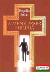 Hegedűs Zoltán - A menedzser Bibliája (2010)