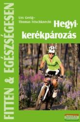 Urs Gerig, Thomas Frischknecht - Hegyikerékpározás - Fitten & egészségesen (2010)