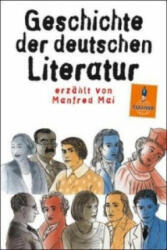 Geschichte der deutschen Literatur - Manfred Mai, Rotraut Susanne Berner (2008)