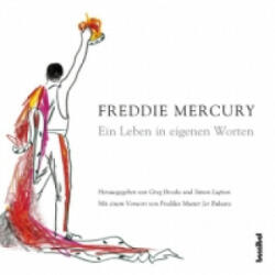 Ein Leben in eigenen Worten - Freddie Mercury, Greg Brooks, Simon Lupton (2007)